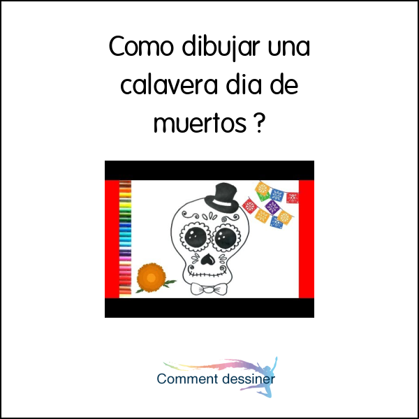 Como dibujar una calavera dia de muertos